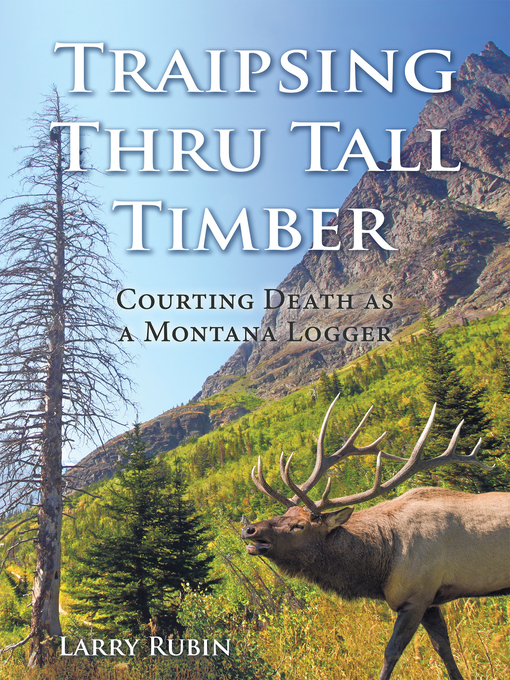 Title details for Traipsing Thru Tall Timber by Larry Rubin - Available